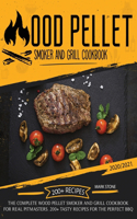 Wood Pellet Smoker and Grill Cookbook 2020-2021