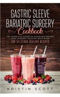 Gastric Sleeve Bariatric Surgery Cookbook