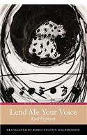 Lend Me Your Voice