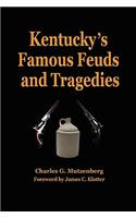 Kentucky's Famous Feuds and Tragedies