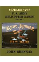 Vietnam War U. S. Army Helicopter Names, Volume 2