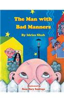 The Man with Bad Manners: (Teaching Stories)