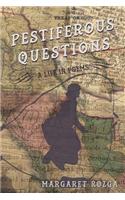 Pestiferous Questions