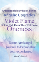 Archangelology, Violet Flame, Oneness