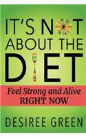 It's Not About the Diet