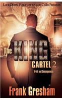 The King Cartel 2: Truth and Consequences