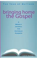 Bringing Home the Gospel