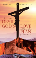 Saga of the Devil and God's Love and Redemptive Plan for Mankind
