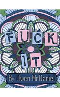 Fuck It