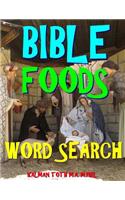 Bible Foods Word Search: 133 Extra Large Print Inspirational Themed Puzzles: 133 Extra Large Print Inspirational Themed Puzzles