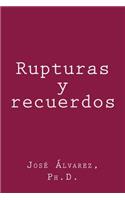 Rupturas y recuerdos