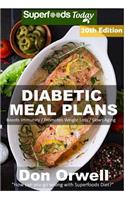 Diabetic Meal Plans: Diabetes Type-2 Quick & Easy Gluten Free Low Cholesterol Whole Foods Diabetic Recipes full of Antioxidants & Phytochemicals