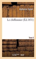 Le Chiffonnier. Tome 5