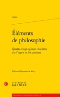 Elements de Philosophie: Quatre-Vingt-Quinze Chapitres Sur l'Esprit Et Les Passions
