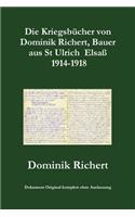 Kriegsbücher von Dominik Richert, Bauer, aus St Ulrich / Elsaß 1914-1918