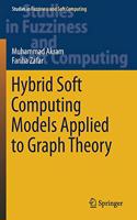 Hybrid Soft Computing Models Applied to Graph Theory