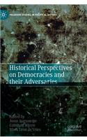 Historical Perspectives on Democracies and their Adversaries