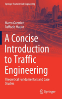 Concise Introduction to Traffic Engineering: Theoretical Fundamentals and Case Studies