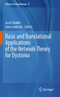Basic and Translational Applications of the Network Theory for Dystonia: (31 Advances in Neurobiology)