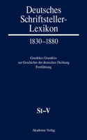 Deutsches Schriftsteller-Lexikon 1830-1880. Goedekes Grundriss zur Geschichte der deutschen Dichtung - Fortführung, BAND VIII.1, St-V
