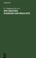 EPH-Gestosis. Diagnose und Resultate