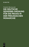 deutsche Gewerbe-Ordnung für die Praxis in der preußischen Monarchie