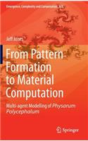 From Pattern Formation to Material Computation