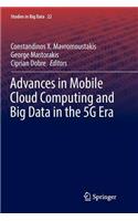 Advances in Mobile Cloud Computing and Big Data in the 5g Era