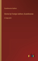 Stories by Foreign Authors; Scandinavian: in large print