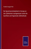 Sprachverschiedenheit in Europa an den Zahlwörtern nachgewiesen sowie die Quinäre und Vigesimale Zählmethode