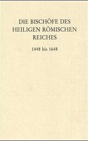 Die Bischofe Des Heiligen Romischen Reiches 1448 Bis 1648