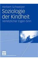 Soziologie Der Kindheit: Verletzlicher Eigen-Sinn