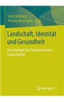 Landschaft, Identität Und Gesundheit