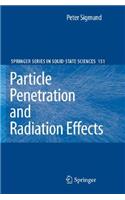 Particle Penetration and Radiation Effects