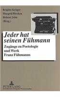 «Jeder Hat Seinen Fuehmann»- Herkunft - Praegung - Habitus- Potsdamer Literaturwissenschaftliche Studien Und Konferenzberichte