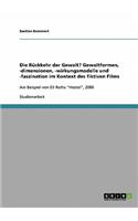 Rückkehr der Gewalt? Gewaltformen, -dimensionen, -wirkungsmodelle und -faszination im Kontext des fiktiven Films: Am Beispiel von Eli Roths "Hostel", 2006