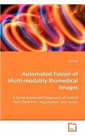 Automated Fusion of Multi-modality Biomedical Images
