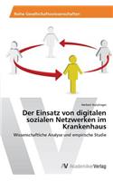 Der Einsatz Von Digitalen Sozialen Netzwerken Im Krankenhaus