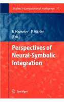 Perspectives of Neural-Symbolic Integration