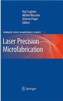 Laser Precision Microfabrication