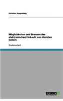 Möglichkeiten und Grenzen des elektronischen Einkaufs von direkten Gütern