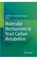 Molecular Mechanisms in Yeast Carbon Metabolism