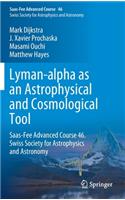 Lyman-Alpha as an Astrophysical and Cosmological Tool