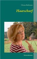 Haarscharf: Kriminalroman(German)