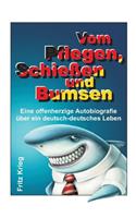 Vom Pflegen, Schießen Und Bumsen