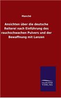Ansichten über die deutsche Reiterei nach Einführung des rauchschwachen Pulvers und der Bewaffnung mit Lanzen