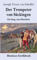 Trompeter von Säckingen (Großdruck): Ein Sang vom Oberrhein