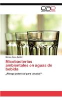 Micobacterias Ambientales En Aguas de Bebida