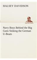 Navy Boys Behind the Big Guns Sinking the German U-Boats