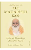 Als Maharishi kam - Los Angeles 1959